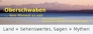 Banner: Oberschwabenschau.info: Land + Sehenswertes - Sagen + Mythen